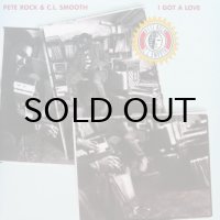 PETE ROCK & C.L. SMOOTH / I GOT A LOVE