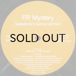 画像1: FR' MYSTERY / SOMEBODY'S GONNA GET HURT