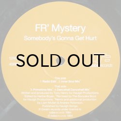 画像1: FR' MYSTERY / SOMEBODY'S GONNA GET HURT