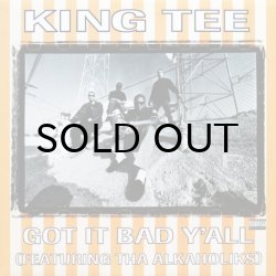 画像1: KING TEE / GOT IT BAD Y'ALL