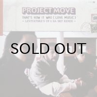 PROJECT MOVE / THAT'S HOW IT WAS（LOVE MUSIC）