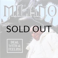 MILANO / DEAL WITH A FEELING