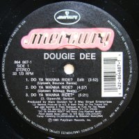 DOUGIE DEE / DO YA WANNA RIDE?