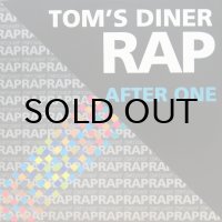 AFTER ONE / TOM'S DINER RAP