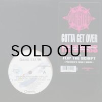 GANG STARR / GOTTA GET OVER （TAKING LOOT）