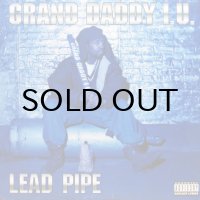 GRAND DADDY I.U. / LEAD PIPE