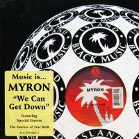 MYRON / WE CAN GET DOWN