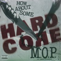 M.O.P. / HOW ABOUT SOME HARDCORE