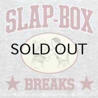SLAP-BOX BREAKS