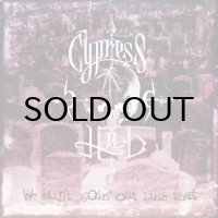 CYPRESS HILL / WE AIN'T GOIN' OUT LIKE THAT