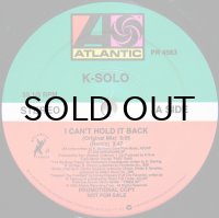 K-SOLO / I CAN'T HOLD IT BACK