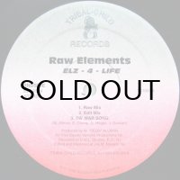 RAW ELEMENTS / ELZ-4-LIFE