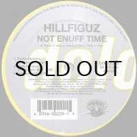 HILLFIGUZ / NOT ENUFF TIME