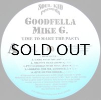 GOODFELLA MIKE G. / TIME TO MAKE THE PASTA