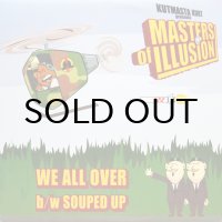 MASTERS OF ILLUSION / WE ALL OVER