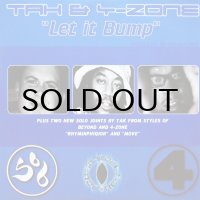 TAK & 4-ZONE / LET IT BUMP