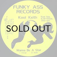 KOOL KEITH / WANNA BE A STAR