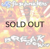 FU-SCHNICKENS / BREAKDOWN