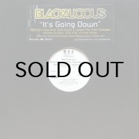 BLACKALICIOUS / IT'S GOING DOWN