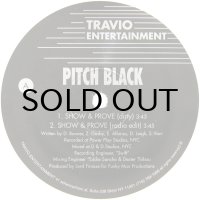 PITCH BLACK / SHOW & PROVE