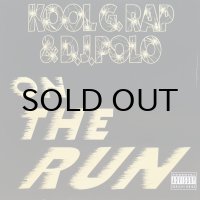 KOOL G RAP & D.J. POLO / ON THE RUN