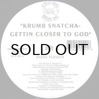 KRUMB SNATCHA / GETTIN CLOSER TO GOD