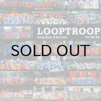 LOOPTROOP / LONG ARM OF THE LAW