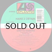 HARD 2 OBTAIN / GHETTO DIAMOND