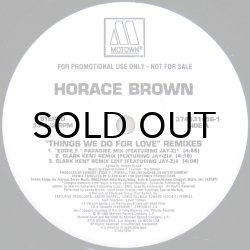 画像1: HORACE BROWN / THINGS WE DO FOR LOVE（REMIXES）