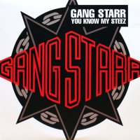 Gang Starr - You Know My Steez