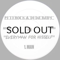 PETE ROCK & DEDA BABY / EVERYMAN FOR HISSELF