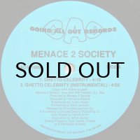 MENACE 2 SOCIETY / GHETTO CELEBRITY