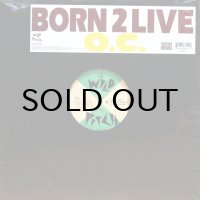 O.C. / BORN 2 LIVE