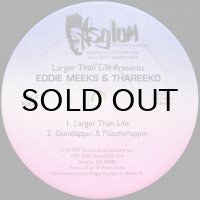 EDDIE MEEKS & THAREEKO / LARGER THAN LIFE