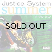 JUSTICE SYSTEM / SUMMER IN THE CITY