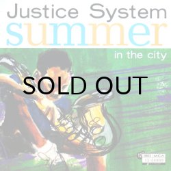 画像1: JUSTICE SYSTEM / SUMMER IN THE CITY