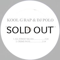 KOOL G RAP & DJ POLO / ILL STREET BLUES