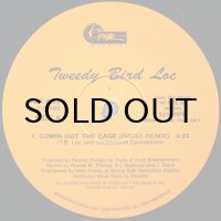 TWEEDY BIRD LOC / COMIN OUT THE CAGE