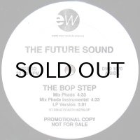 THE FUTURE SOUND / THE BOP STEP