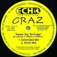 CRAZ / SOME TRY TO COPY