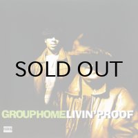 GROUP HOME / LIVIN' PROOF