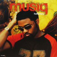 MUSIQ / HALFCRAZY