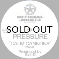 PRESSURE / CALM CANNONS