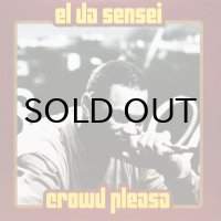 EL DA SENSEI / CROWD PLEASA