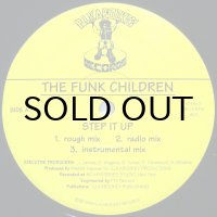 THE FUNK CHILDREN / STEP IT UP