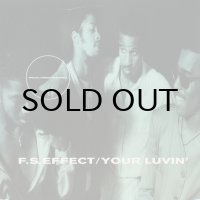 F.S. EFFECT / YOUR LOVIN'