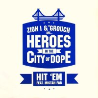 HEROES IN THE CITY OF DOPE / HIT 'EM