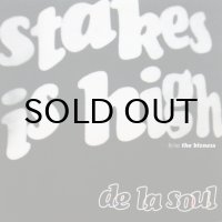 De La Soul – Stakes Is High
