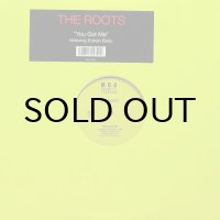 THE ROOTS / YOU GOT ME