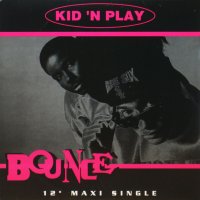 KID 'N PLAY / BOUNCE